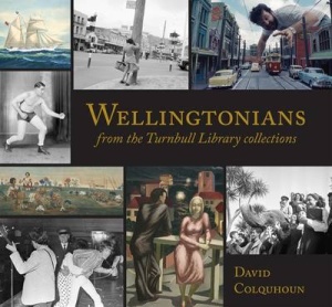 Wellingtonians: From the Turnbull Library Collections